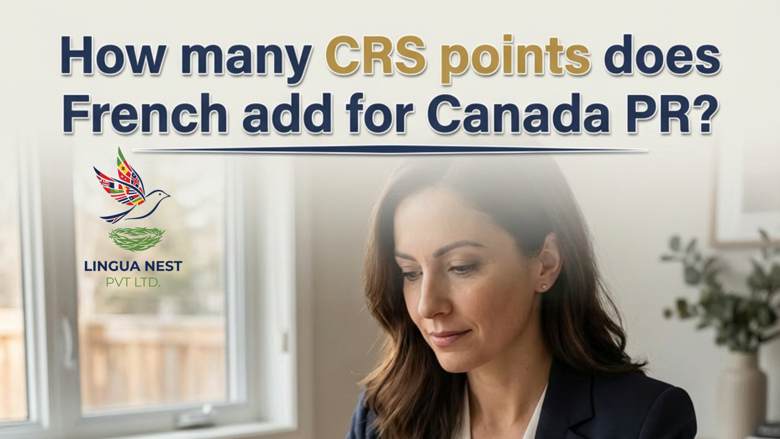 How Many Points Does French Add for Canada PR? A Complete Guide for Express Entry Applicants