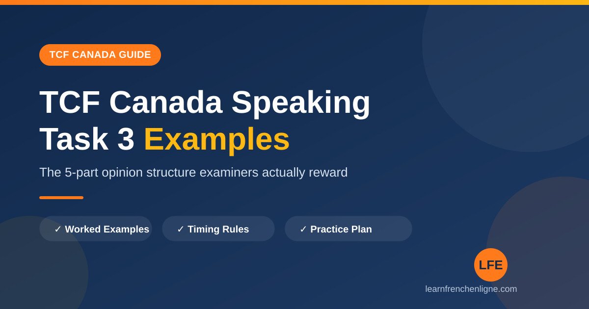 TCF Canada Speaking Task 3 Examples: How to Build a Confident Opinion Answer